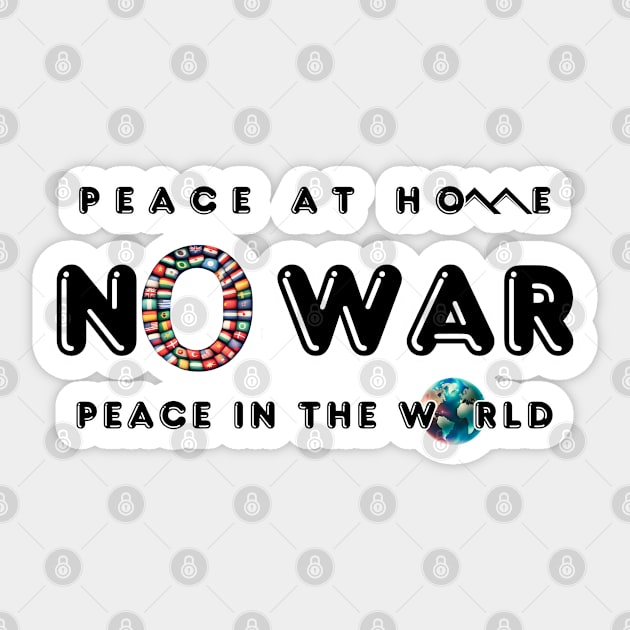 No War Peace At Home Peace in The World Slim Sticker by fazomal